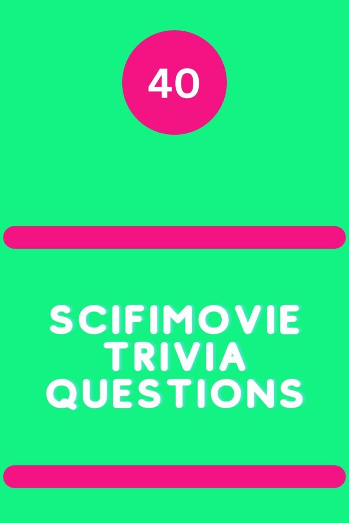 40-scifimovie-trivia-questions-triviait